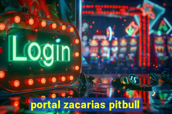 portal zacarias pitbull